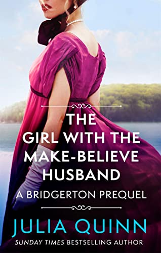 The Girl with the Make-Believe Husband: A Bridgerton Prequel (The Rokesbys) von Hachette